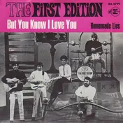 The First Edition - But You Know I Love You