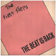 The First Steps - The Beat Is Back