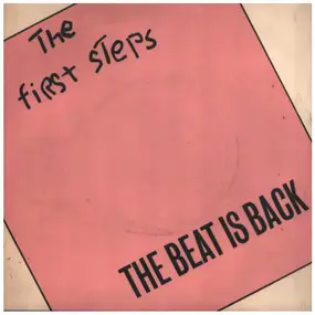 The First Steps - The Beat Is Back