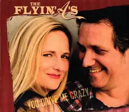 The Flyin' A's - You Drive Me Crazy