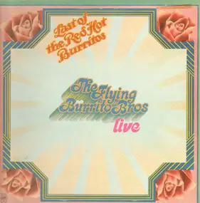 The Flying Burrito Brothers - The Last Of The Red Hot Burritos - Live