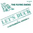 7inch Vinyl Single - The Flying Ducks - Let's Duck