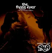 The Flying Eyes - Poison The Well / 1969 (3rd Anniversary Edition)