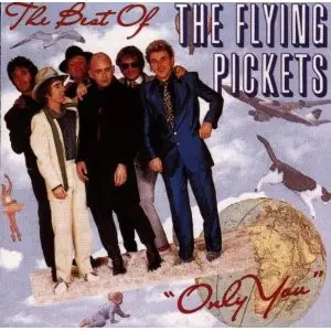 The Flying Pickets - The Best Of (Only You)