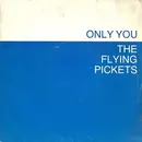7inch Vinyl Single - The Flying Pickets - Only You
