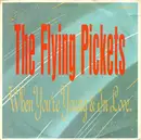7inch Vinyl Single - The Flying Pickets - When You're Young & In Love