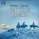 LP - The Flying W Wranglers - On The Trail - Chuckwagon Show Edition Volume Fourteen Recorded Live