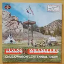 LP - The Flying W Wranglers - The Chuckwagon Centennial Show