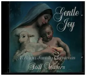 The Flynn Family - Gentle Joy - A Flynn Family CHristmas - Still Waters