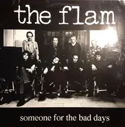 The Flam - Someone for the Bad Days
