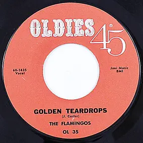 The Flamingos - Golden Teardrops