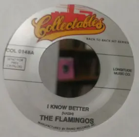 The Flamingos - I Know Better / Flame Of Love