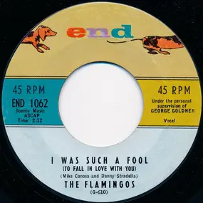 The Flamingos - I Was Such A Fool (To Fall In Love With You) / Heavenly Angel