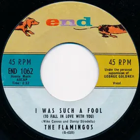 The Flamingos - I Was Such A Fool (To Fall In Love With You) / Heavenly Angel