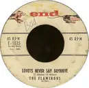 7inch Vinyl Single - The Flamingos - Lovers Never Say Goodbye / That Love Is You