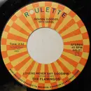 7inch Vinyl Single - The Flamingos / The Dreamlovers - Lovers Never Say Goodbye / If I Should Lose You