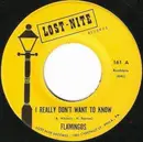 7inch Vinyl Single - The Flamingos - I Really Don't Want To Know / Get With It
