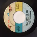 7inch Vinyl Single - The Flamingos - Lovers Never Say Goodbye / That Love Is You