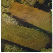 7inch Vinyl Single - The Flaming Mussolinis - My Cleopatra