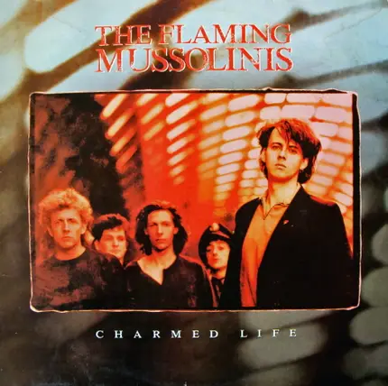 The Flaming Mussolinis - Charmed Life
