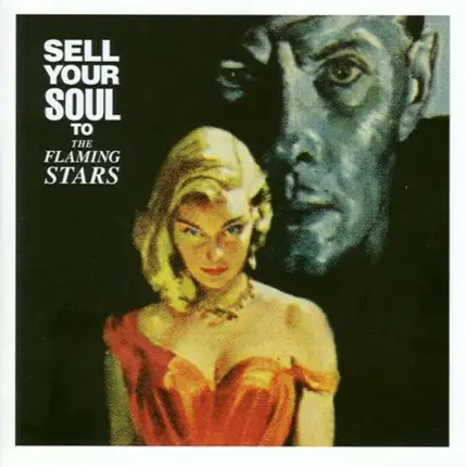 The Flaming Stars - Sell Your Soul to the Flaming Stars