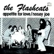 The Flashcats - Appetite For Love / Nosey Joe