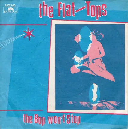 The Flat-Tops - The Bop Won't Stop
