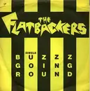 7inch Vinyl Single - The Flatbackers - Buzzz Going Round