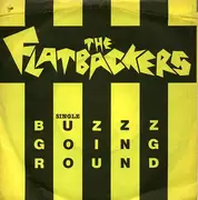 7inch Vinyl Single - The Flatbackers - Buzzz Going Round