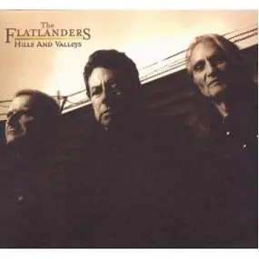 The Flatlanders - Hills and Valleys