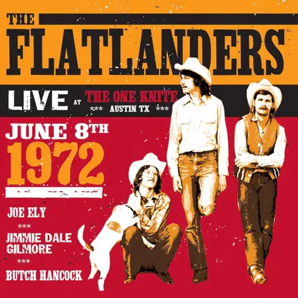 The Flatlanders - Live At The One Knite: June 8th 1972