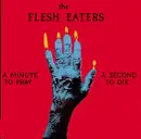 CD - The Flesh Eaters - A Minute To Pray A Second To Die