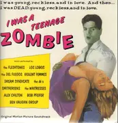 LP - The Fleshtones, Del Fuegos, LosLobos - I Was A Teenage Zombie