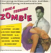 The Fleshtones, Del Fuegos, LosLobos - I Was A Teenage Zombie