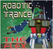 The Flex - Robotic Trance