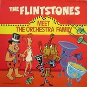 The Flintstones - The Flintstones Meet The Orchestra Family