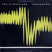 The Flirtations - Earthquake