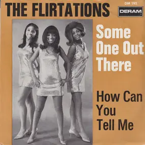 The Flirtations - Some One Out There