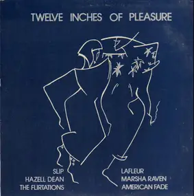 The Flirtations - Twelve Inches Of Pleasure / Don't Leave Me This Way