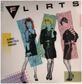 The Flirts - Blondes Brunettes & Redheads