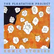 The Floatation Project - Sonic Stories