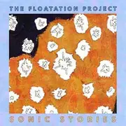 CD - The Floatation Project - Sonic Stories