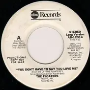 The Floaters - You Don't Have To Say You Love Me (Promo)