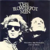 The Flowerpot Men - Watching The Pharoahs