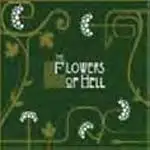 The Flowers of Hell - The Flowers of Hell