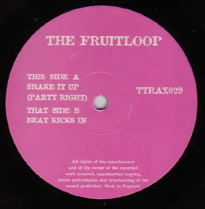 The Fruitloop - Shake It Up (Party Right) / Beat Kicks In