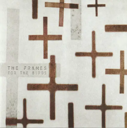 The Frames - For the Birds