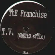 The Franchise - T.V.