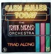 The Frank Barber Orchestra - Glen Miller Today