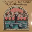 LP - The Frank Barber Orchestra - Hooked On Big Bands